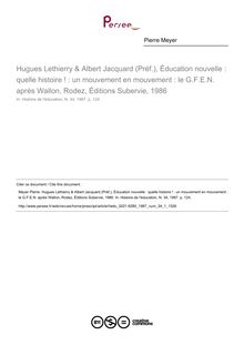 Hugues Lethierry & Albert Jacquard (Préf.), Éducation nouvelle : quelle histoire ! : un mouvement en mouvement : le G.F.E.N. après Wallon, Rodez, Éditions Subervie, 1986  ; n°1 ; vol.34, pg 124-124