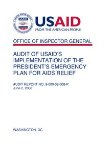  Audit of USAID’s Implementation of the President’s Emergency Plan for AIDS Relief