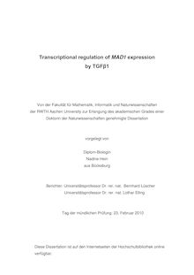 Transcriptional regulation of MAD1 expression by TGFbeta1 [Elektronische Ressource] / Nadine Hein