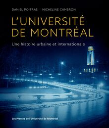 L Universite de montreal - une histoire urbaine et internationale