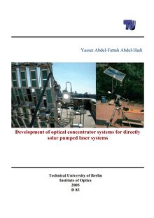 Development of optical concentrator systems for directly solar pumped laser systems [Elektronische Ressource] / von  Yasser Abdel-Fattah Abdel-Hadi