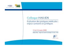 Colloque HAS - IDS les 13 et 14 mars 2008  synthèses et diaporamas disponibles. - Colloque HAS - IDS - Présentation de Benoît MISSET