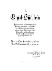 Partition complète (BWV 599–644), Das Orgel-Büchlein, A little organ book in which young organists are guided concerning the different ways of performing a chorale, at the same time practising their use of the pedal since the latter, in the offered chorales, is throughout obligatory. For the glory of God on High and for the instruction of my fellow-man.