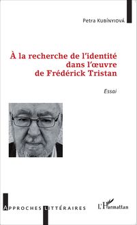 À la recherche de l identité dans l oeuvre de Frédérick Tristan