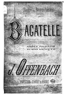 Partition complète, Bagatelle, Opéra comique en un acte, Offenbach, Jacques