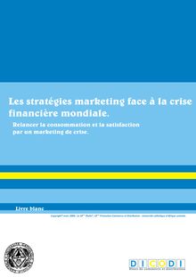 Les stratégies marketing face à la crise mondiale d automne 2008 - Livre blanc