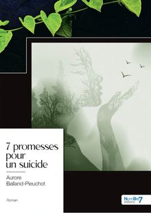 7 promesses pour un suicide