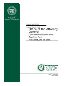 Office of the Attorney General Colorado River Land Claims Revolving  Fund June 30, 2003 Report on Audit