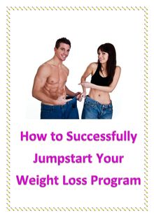 How to Successfully Jumpstart Your Weight Loss Program