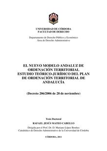 El nuevo modelo andaluz de ordenación territorial estudio teórico-jurídico del Plan de Ordenación Territorial de Andalucía (Decreto 206/2006 de 28 de noviembre)