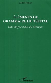 Eléments de grammaire du Tseltal