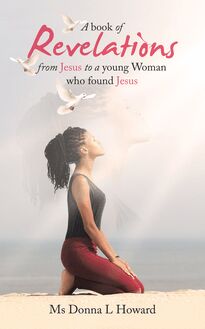 A book of Revelations from Jesus to a young Woman who found Jesus