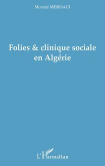 Folies et clinique sociale en Algérie