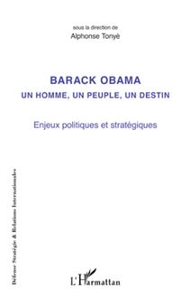 Barack Obama un homme, un peuple, un destin
