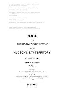 Notes of a Twenty-Five Years  Service in the Hudson s Bay Territory - Volume I.
