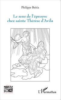 Sens de l épreuve chez sainte Thérèse d Avila