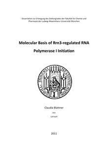 Molecular Basis of Rrn3-regulated RNA Polymerase I Initiation [Elektronische Ressource] / Claudia Blattner. Betreuer: Patrick Cramer