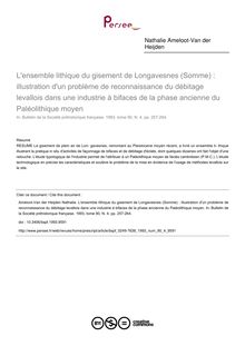 L ensemble lithique du gisement de Longavesnes (Somme) : illustration d un problème de reconnaissance du débitage levallois dans une industrie à bifaces de la phase ancienne du Paléolithique moyen - article ; n°4 ; vol.90, pg 257-264