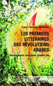 Les prémices littéraires des Révolutions arabes