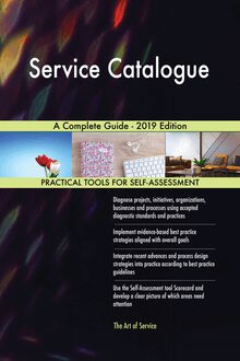 Service Catalogue A Complete Guide - 2019 Edition