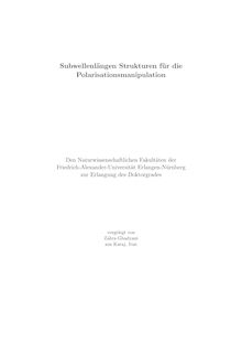 Subwellenlängen-Strukturen für die Polarisationsmanipulation [Elektronische Ressource] / Zahra Ghadyani. Betreuer: Norbert Lindlein
