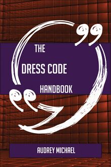 The Dress code Handbook - Everything You Need To Know About Dress code