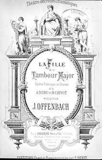La fille du tambour-major, Opéra-comique en trois actes Jacques Offenbach