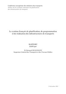 Le système français de planification de programmation et de réalisation des infrastructures de transport.