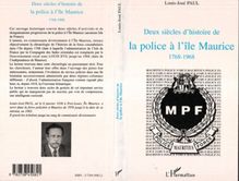 Deux siècles d histoire de la police à l île Maurice 1768-1968