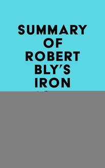 Summary of Robert Bly s Iron John