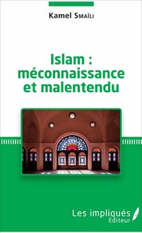 Islam : méconnaissance et malentendu
