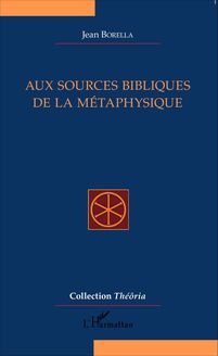 Aux sources bibliques de la métaphysique