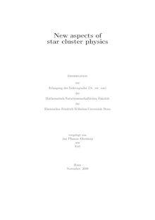 New aspects of star cluster physics [Elektronische Ressource] / vorgelegt von Jan Pflamm-Altenburg