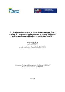 Le développement durable à l’épreuve des paysages d’Eole. Analyse de contestations sociales autour de parcs d’éoliennes : étude de cas français (Finistère) et québécois (Gaspésie). Avril 2009.