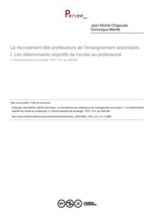 Le recrutement des professeurs de l enseignement secondaire. I. Les déterminants objectifs de l accès au professorat - article ; n°4 ; vol.16, pg 439-484