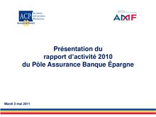 Présentation du Raport d activité 2010 du Pôle Assurance Banque ...