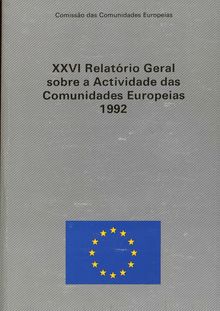 XXVI Relatório Geral sobre a Actividade das Comunidades Europeias 1992