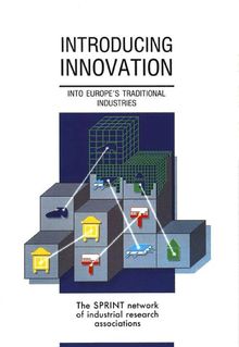 Introducing innovation into Europe s traditional industries
