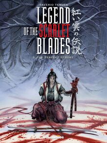 Legend of the Scarlet Blades Vol.3 : The Perfect Stroke