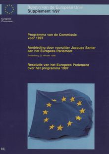 Programma van de Commissie voor 1997 (COM(96) 507 def. en SEC(96) 1819 def.)Aanbieding door voorzitter Jacques Santer aan het Europees Parlement (Straatsburg, 22 oktober 1996)Resolutie van het Europees Parlement over het programma 1997