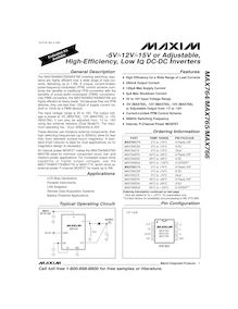 General Description The MAX764 MAX765 MAX766 inverting switching regu lators are highly efficient over a wide range of load cur rents delivering up to 5W A unique current limited pulse frequency modulated PFM control scheme com bines the benefits of traditional PFM converters with the benefits of pulse width modulated PWM converters Like PWM converters the MAX764 MAX765 MAX766 are highly efficient at heavy loads Yet because they are PFM devices they use less than A of supply current vs 2mA to 10mA for a PWM device The input voltage range is 3V to 16V The output volt age is preset at 5V MAX764 12V MAX765 or 15V MAX766 it can also be adjusted from 1V to 16V using two external resistors Dual ModeTM The maxi mum operating VIN VOUT differential is 20V These devices use miniature external components their high switching frequencies up to 300kHz allow for less than 5mm diameter surface mount magnetics A stan dard H inductor is ideal for most applications so no magnetics design is necessary An internal power MOSFET makes the MAX764 MAX765 MAX766 ideal for minimum component count low and medium power applications For increased output drive capabil i ty or higher output voltages use the MAX774 MAX775 MAX776 or MAX1774 which drive an external power P channel MOSFET for loads up to 5W