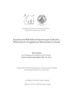 Experimental mid-infrared spectroscopic extinction measurements of agglomerate dust grains in aerosol [Elektronische Ressource] / von Akemi Tamanai
