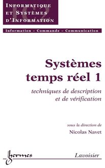 Systèmes temps réel 1: Techniques de description et de vérification (Traité IC2, série Informatique et systèmes d information)