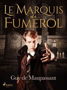 Le Marquis de Fumerol