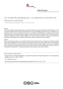 Jeu et objectifs pédagogiques : une approche comparative de l éducation préscolaire - article ; n°1 ; vol.119, pg 47-56
