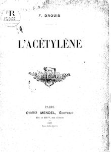 L acétylène / F. Drouin
