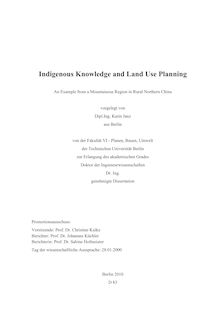 Indigenous knowledge and land use planning [Elektronische Ressource] : an example from a mountainous region in rural northern China / vorgelegt von Karin Janz