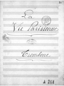 Partition Trombone, La vie parisienne, Opéra bouffe en cinq actes
