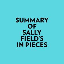 Summary of Sally Field s In Pieces
