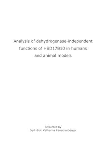 Analysis of dehydrogenase-independent functions of HSD17B10 in humans and animal models [Elektronische Ressource] / presented by Katharina Rauschenberger